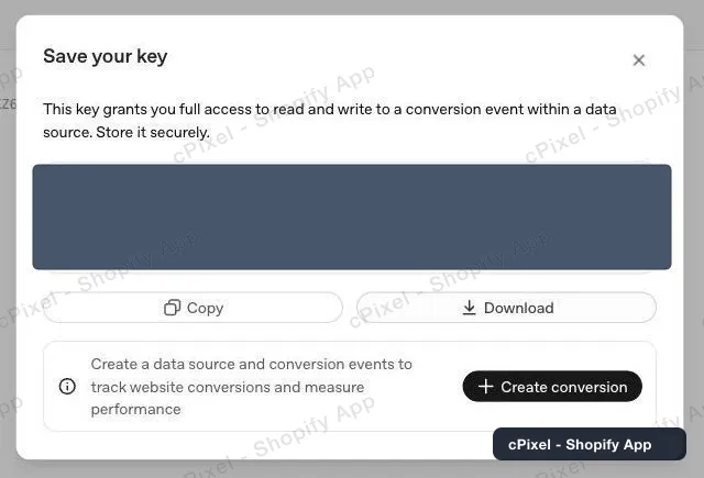 Create a key and copy it immediately